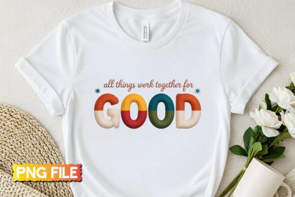 All Things Work Together Embroidery PNG